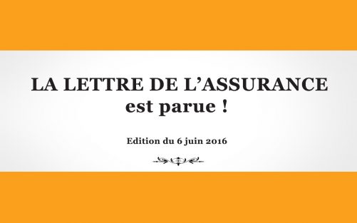 La Lettre de l'Assurance 1302 - lundi 6 juin 2016