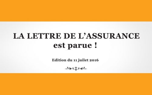 La Lettre de l'Assurance 1307 - 11 juillet 2016