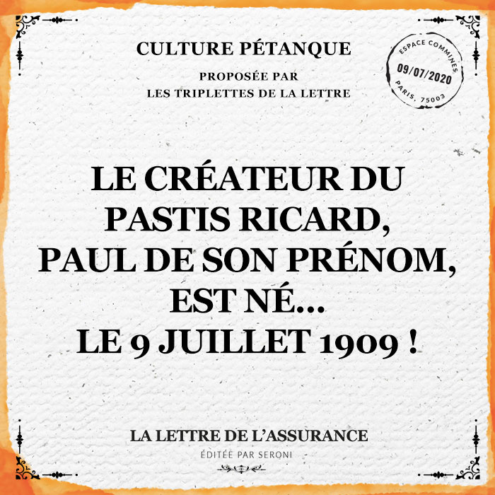 Le créateur du pastis Ricard, Paul de son prénom, est né... le 9 juillet 1909 !